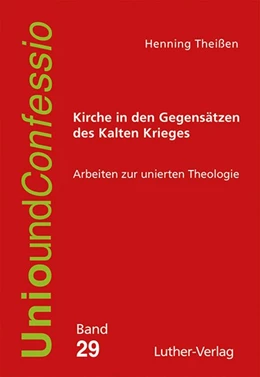 Abbildung von Theißen | Kirche in den Gegensätzen des Kalten Krieges | 1. Auflage | 2018 | beck-shop.de