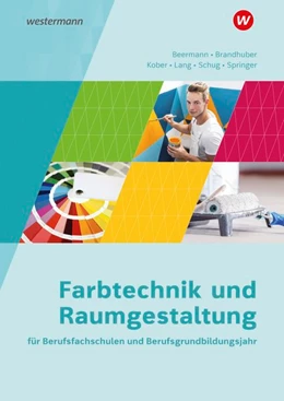 Abbildung von Brandhuber / Lang | Farbtechnik und Raumgestaltung für Berufsfachschulen und Berufsgrundbildungsjahr. Schulbuch | 2. Auflage | 2020 | beck-shop.de