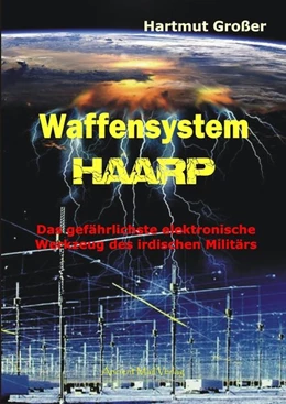 Abbildung von Großer | Waffensystem HAARP | 1. Auflage | 2019 | beck-shop.de