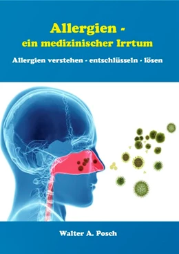 Abbildung von Posch | Allergien - ein medizinischer Irrtum | 1. Auflage | 2018 | beck-shop.de