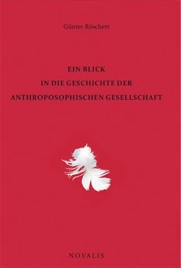 Abbildung von Röschert | Ein Blick in die Geschichte der Anthroposophischen Gesellschaft | 1. Auflage | 2019 | beck-shop.de