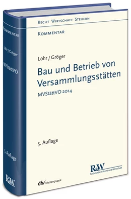 Abbildung von Löhr / Gröger | Bau und Betrieb von Versammlungsstätten | 5. Auflage | 2020 | beck-shop.de