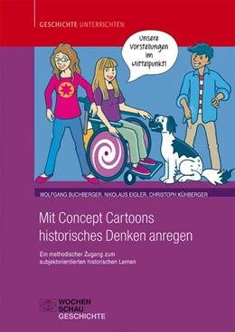 Abbildung von Buchberger / Eigler | Mit Concept Cartoons historisches Denken anregen | 1. Auflage | 2019 | beck-shop.de