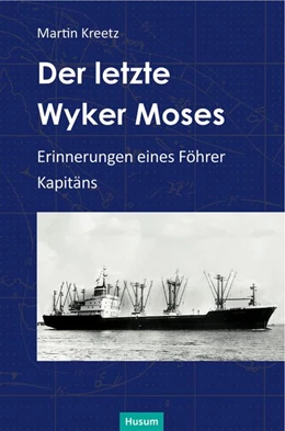 Abbildung von Kreetz | Der letzte Wyker Moses | 1. Auflage | 2019 | beck-shop.de