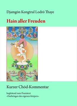 Abbildung von Djamgön Kongtrül Lodrö Thaye | Hain aller Freuden | 1. Auflage | 2018 | beck-shop.de