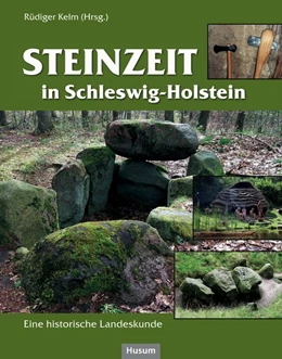 Abbildung von Kelm | Steinzeit in Schleswig-Holstein | 1. Auflage | 2019 | beck-shop.de