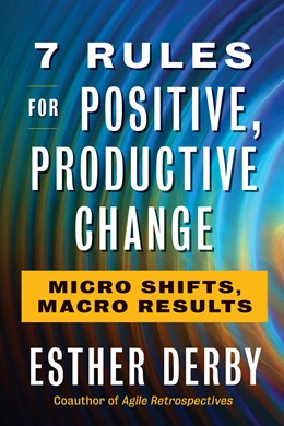 Abbildung von Derby | 7 Rules for Positive, Productive Change | 1. Auflage | 2019 | beck-shop.de