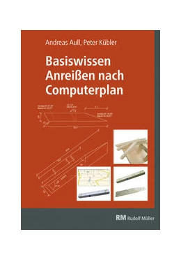 Abbildung von Aull / Kübler | Basiswissen Anreißen nach Computerplan | 1. Auflage | 2019 | beck-shop.de