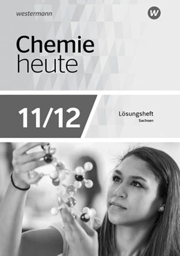 Abbildung von Chemie heute SII 11-12. Lösungen Arbeitsheft. Ausgabe 2018 Sachsen | 1. Auflage | 2019 | beck-shop.de