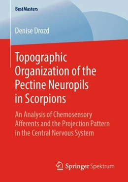 Abbildung von Drozd | Topographic Organization of the Pectine Neuropils in Scorpions | 1. Auflage | 2019 | beck-shop.de