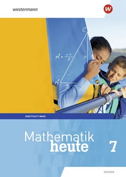 Abbildung von Mathematik heute 7. Arbeitsheft 7 Basis mit Lösungen. Hessen | 1. Auflage | 2019 | beck-shop.de