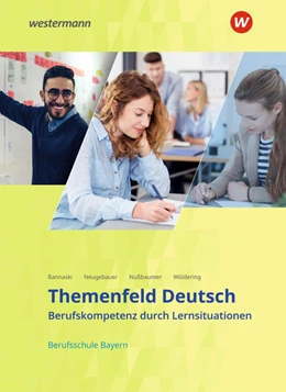 Abbildung von Bannaski / Neugebauer | Themenfeld Deutsch. Schülerband. Berufsschulen in Bayern | 2. Auflage | 2021 | beck-shop.de