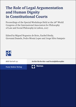 Abbildung von Nogueira de Brito / Herdy | The Role of Legal Argumentation and Human Dignity in Constitutional Courts | 1. Auflage | 2019 | beck-shop.de