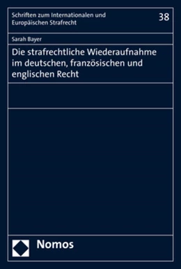 Abbildung von Bayer | Die strafrechtliche Wiederaufnahme im deutschen, französischen und englischen Recht | 1. Auflage | 2019 | 38 | beck-shop.de