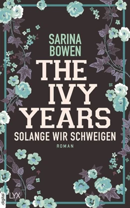 Abbildung von Bowen | The Ivy Years - Solange wir schweigen | 1. Auflage | 2018 | beck-shop.de