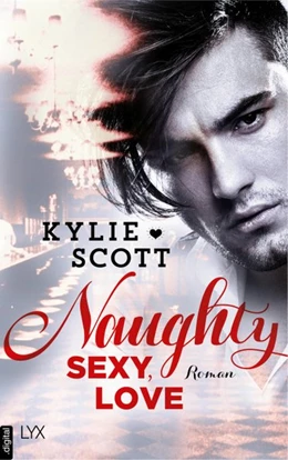 Abbildung von Scott | Naughty, Sexy, Love | 1. Auflage | 2018 | beck-shop.de