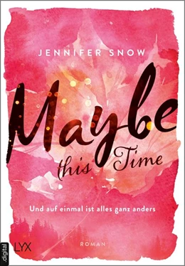 Abbildung von Snow | Maybe this Time - Und auf einmal ist alles ganz anders | 1. Auflage | 2018 | beck-shop.de