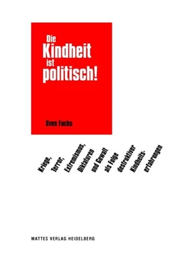 Abbildung von Fuchs | Die Kindheit ist politisch! | 1. Auflage | 2019 | beck-shop.de