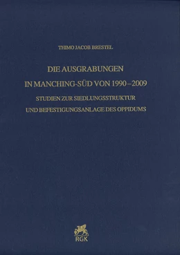 Abbildung von Brestel | Die Ausgrabungen in Manching-Süd von 1990–2009 | 1. Auflage | 2017 | beck-shop.de