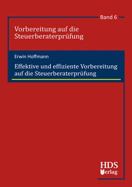 Abbildung von Hoffmann | Effektive und effiziente Vorbereitung auf die Steuerberaterprüfung | 1. Auflage | 2019 | Band 6 | beck-shop.de