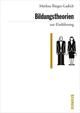 Abbildung von Rieger-Ladich | Bildungstheorien zur Einführung | 1. Auflage | 2019 | beck-shop.de