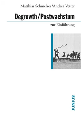 Abbildung von Schmelzer / Vetter | Degrowth / Postwachstum zur Einführung | 1. Auflage | 2019 | beck-shop.de