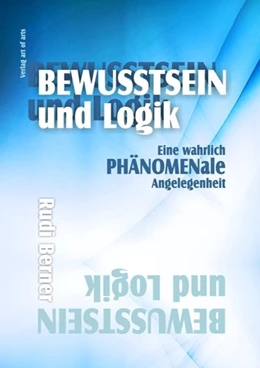 Abbildung von Berner, R: Bewusstsein und Logik | 1. Auflage | | beck-shop.de