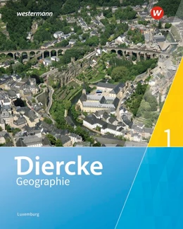 Abbildung von Diercke Geographie 1. Schulbuch. Für Luxemburg | 1. Auflage | 2019 | beck-shop.de