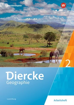 Abbildung von Diercke Geographie 2. Arbeitsheft. Für Luxemburg | 1. Auflage | 2019 | beck-shop.de
