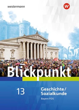 Abbildung von Blickpunkt. Schulbuch Geschichte/Sozialkunde. Fach- und Berufsoberschulen. Bayern | 1. Auflage | 2020 | beck-shop.de