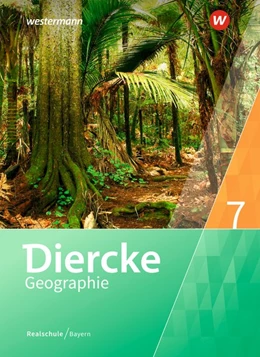 Abbildung von Diercke Geographie 7. Schulbuch. Realschulen in Bayern | 1. Auflage | 2019 | beck-shop.de