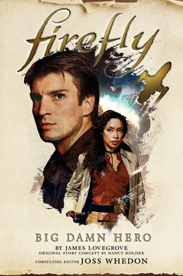 Abbildung von Holder / Lovegrove | Firefly - Big Damn Hero | 1. Auflage | 2020 | beck-shop.de