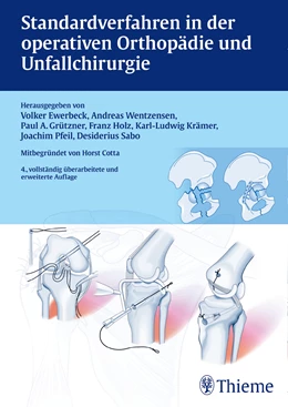 Abbildung von Ewerbeck / Wentzensen | Standardverfahren in der operativen Orthopädie und Unfallchirurgie | 4. Auflage | 2014 | beck-shop.de