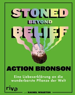 Abbildung von Bronson / Wharton | Stoned Beyond Belief | 1. Auflage | 2019 | beck-shop.de