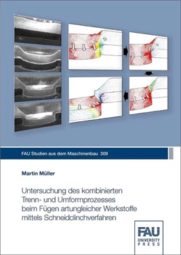Abbildung von Müller | Untersuchung des kombinierten Trenn- und Umformprozesses beim Fügen artungleicher Werkstoffe mittels Schneidclinchverfahren | 1. Auflage | 2019 | beck-shop.de
