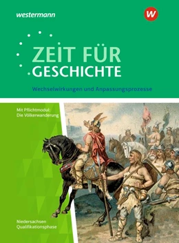 Abbildung von Zeit für Geschichte. Qualifikationsphase. Themenband ab dem Zentralabitur 2020: Wechselwirkungen und Anpassungsprozesse. Niedersachsen | 1. Auflage | 2019 | beck-shop.de