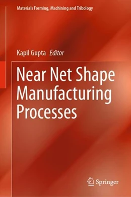Abbildung von Gupta | Near Net Shape Manufacturing Processes | 1. Auflage | 2019 | beck-shop.de