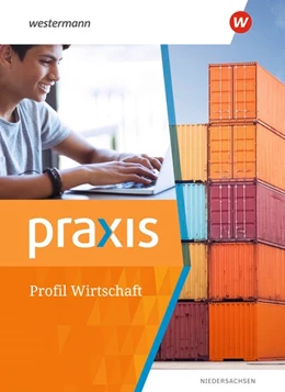 Abbildung von Praxis Wirtschaft Profil. Schulbuch | 1. Auflage | 2021 | beck-shop.de