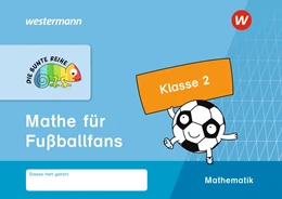 Abbildung von DIE BUNTE REIHE - Mathematik. Mathe für Fußballfans, Klasse 2 | 1. Auflage | 2019 | beck-shop.de