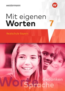 Abbildung von Mit eigenen Worten 7. Schulbuch. Sprachbuch für bayerische Realschulen | 1. Auflage | 2019 | beck-shop.de