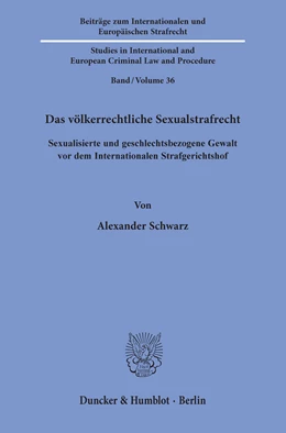 Abbildung von Schwarz | Das völkerrechtliche Sexualstrafrecht. | 1. Auflage | 2019 | beck-shop.de