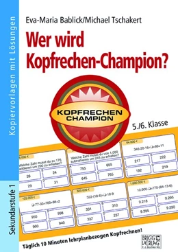 Abbildung von Bablick / Tschakert | Wer wird Kopfrechen-Champion? 5./6. Klasse | 2. Auflage | 2019 | beck-shop.de