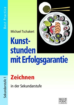Abbildung von Tschakert | Kunststunden mit Erfolgsgarantie - Zeichnen | 1. Auflage | 2019 | beck-shop.de