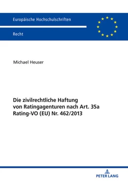 Abbildung von Heuser | Die zivilrechtliche Haftung von Ratingagenturen nach Art. 35a Rating-VO (EU) Nr. 462/2013 | 1. Auflage | 2019 | 6058 | beck-shop.de