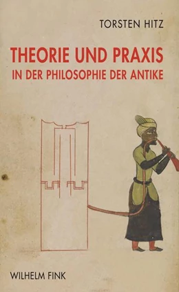 Abbildung von Hitz | Theorie und Praxis in der Philosophie der Antike | 1. Auflage | 2020 | beck-shop.de