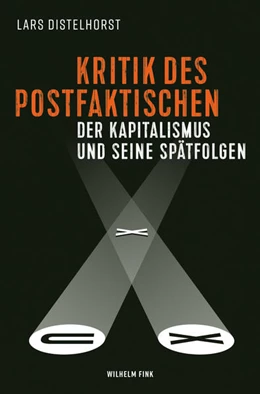 Abbildung von Distelhorst | Kritik des Postfaktischen | 1. Auflage | 2019 | beck-shop.de