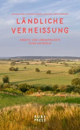 Abbildung von Burke / Harmel | Ländliche Verheissung | 1. Auflage | 2018 | beck-shop.de