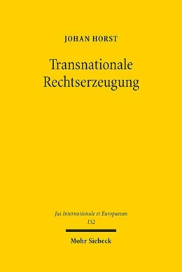 Abbildung von Horst | Transnationale Rechtserzeugung | 1. Auflage | 2019 | 152 | beck-shop.de