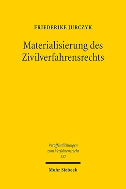 Abbildung von Jurczyk | Materialisierung des Zivilverfahrensrechts | 1. Auflage | 2019 | 157 | beck-shop.de