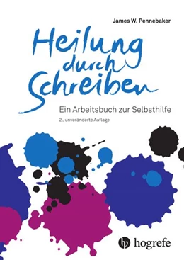 Abbildung von Pennebaker | Heilung durch Schreiben | 2. Auflage | 2019 | beck-shop.de